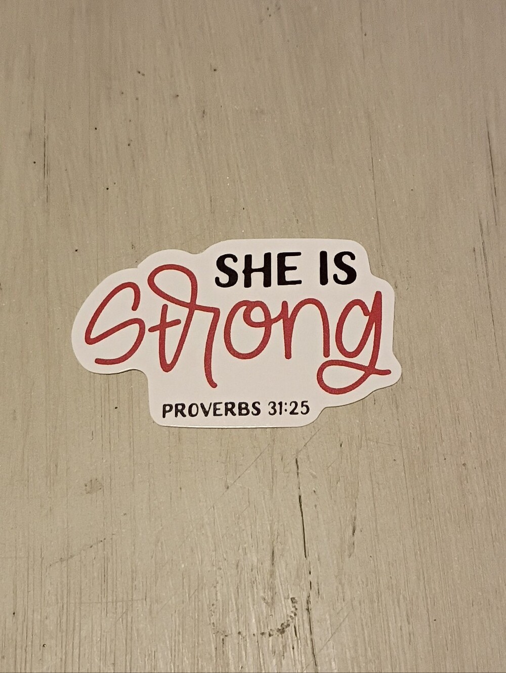 10/$10 Sticker Decal - Proverbs 31:25 She Is Strong Verse - Brand New